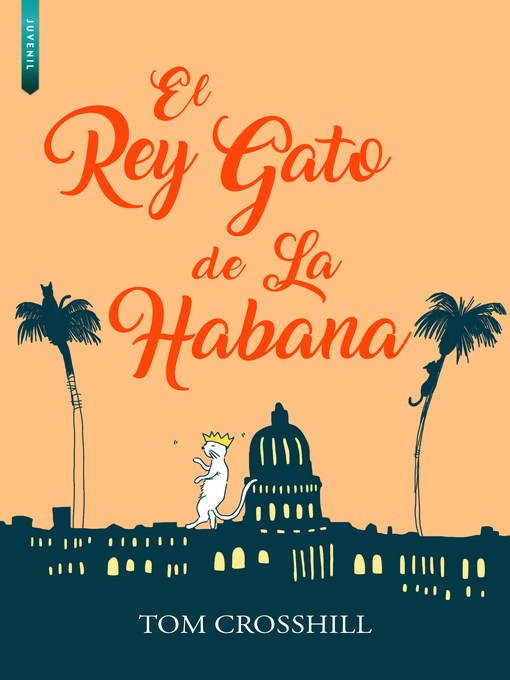 Title details for El Rey Gato de La Habana by Tom Crosshill - Available